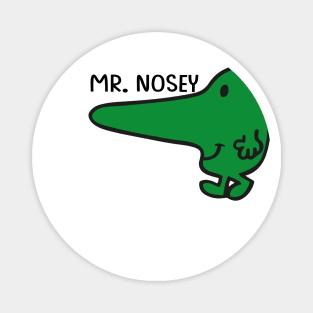 MR. NOSEY Magnet